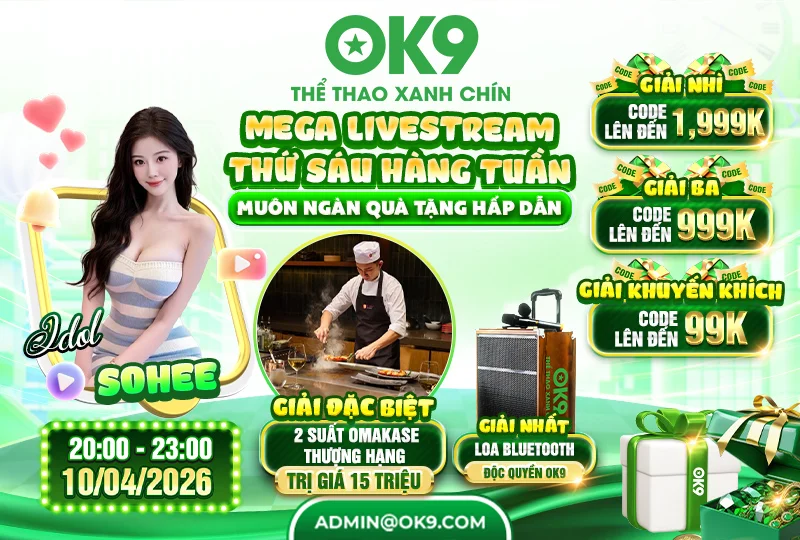 mega live thứ 6 ok96 tặng quà ngập tràn